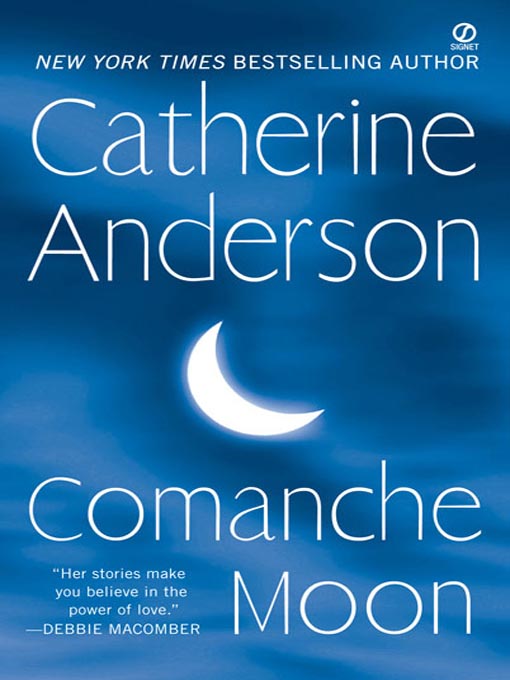 Title details for Comanche Moon by Catherine Anderson - Available